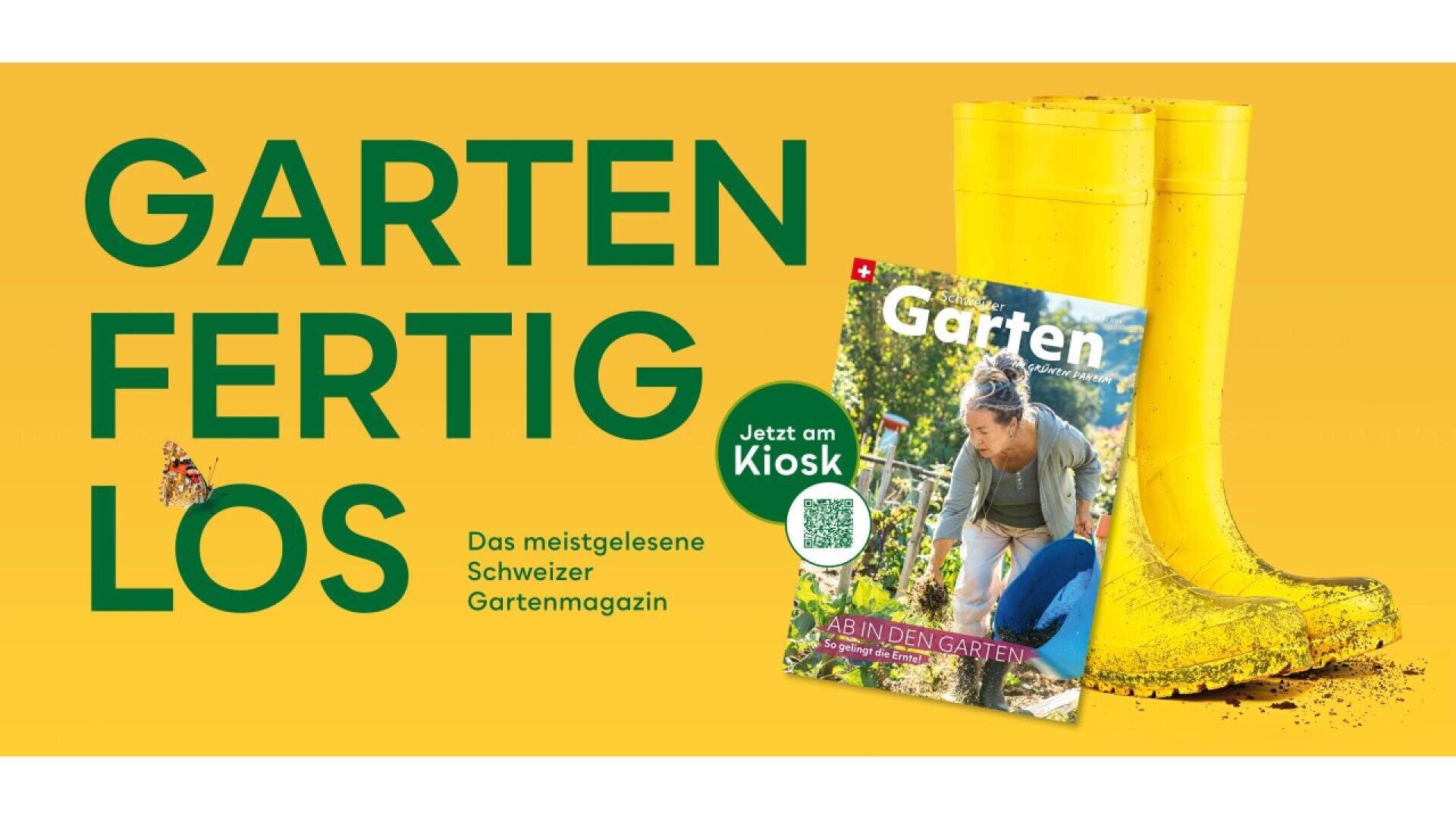 Large yellow text reads GARTEN FERTIG LOS on a green background with a butterfly, yellow rain boots, and a gardening magazine featuring a woman gardening. Text says it’s Switzerland’s most-read gardening magazine.